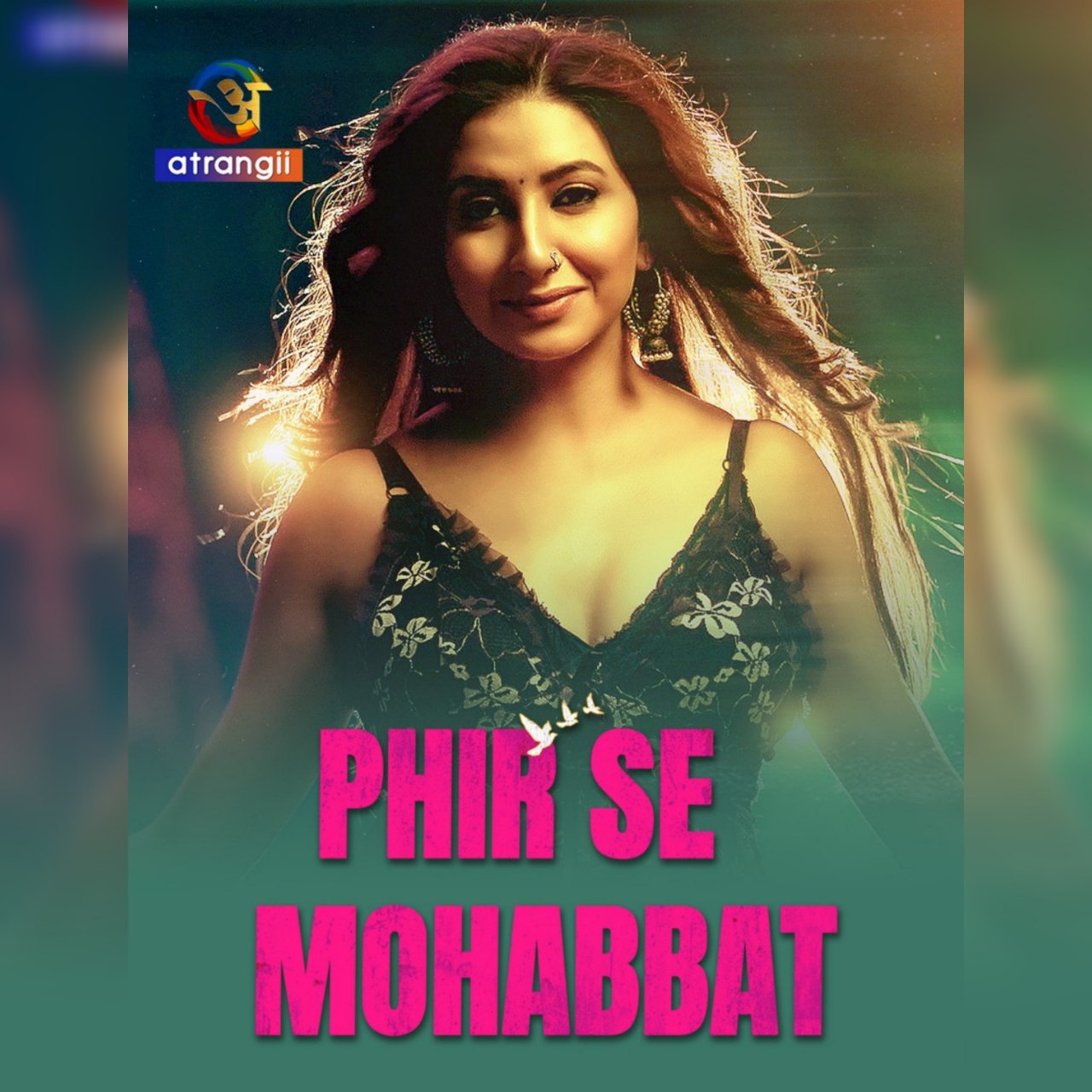 Phir Se Mohabbat 2025 Atrangii S01E017 Hindi Web