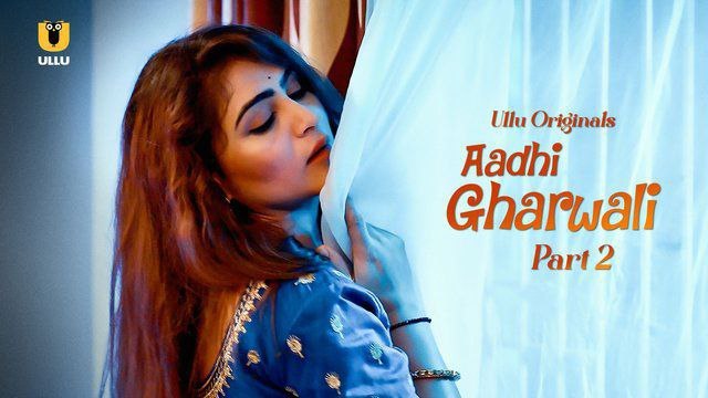 Aadhi gharwali Episode 1-8
